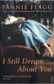 I Still Dream About You / Flagg Fannie