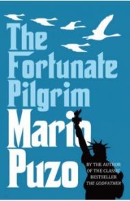 The Fortunate Pilgrim / Puzo Mario