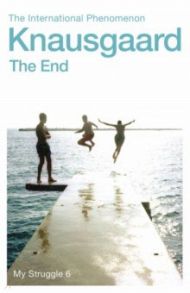 The End / Knausgaard Karl Ove