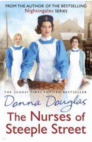 The Nurses of Steeple Street / Douglas Donna