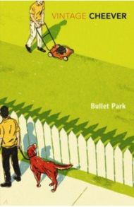 Bullet Park / Cheever John