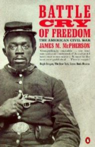 Battle Cry of Freedom. The Civil War Era / McPherson James M.