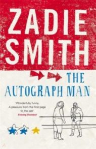 The Autograph Man / Smith Zadie