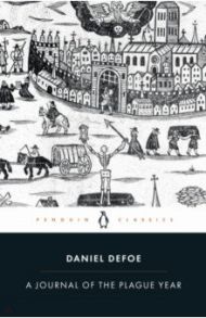 A Journal of the Plague Year / Defoe Daniel