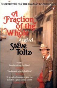 A Fraction of the Whole / Toltz Steve