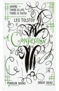 A Confession / Tolstoy Leo