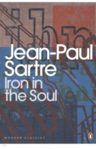 Iron in the Soul / Sartre Jean-Paul