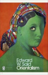 Orientalism / Said Edward W.