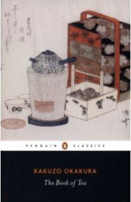 The Book of Tea / Okakura Kakuzo