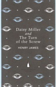 Daisy Miller and The Turn of the Screw / James Henry