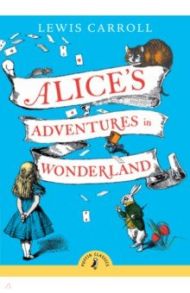 Alice's Adventures in Wonderland / Carroll Lewis