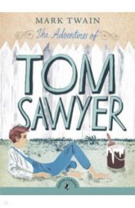 The Adventures of Tom Sawyer / Twain Mark