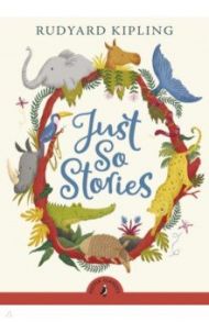 Just So Stories / Kipling Rudyard