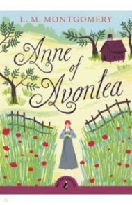 Anne of Avonlea / Montgomery Lucy Maud