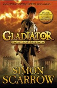 Gladiator. Fight for Freedom / Scarrow Simon