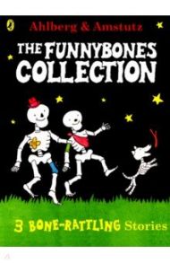 Funnybones. A Bone Rattling Collection / Ahlberg Allan