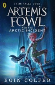 Artemis Fowl and The Arctic Incident / Colfer Eoin