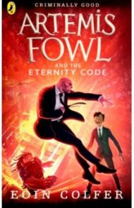 Artemis Fowl and the Eternity Code / Colfer Eoin