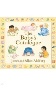 The Baby's Catalogue / Ahlberg Allan, Ahlberg Janet