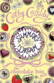 Chocolate Box Girls. Summer's Dream / Cassidy Cathy