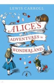 Alice's Adventures in Wonderland / Carroll Lewis