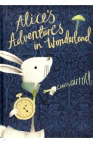 Alice's Adventures in Wonderland / Carroll Lewis