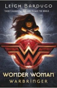 Wonder Woman. Warbringer / Bardugo Leigh