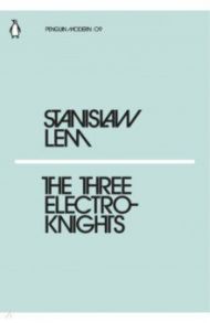 The Three Electroknights / Lem Stanislaw