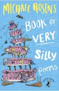 Michael Rosen's Book of Very Silly Poems / Rosen Michael