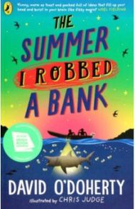 The Summer I Robbed A Bank / O`Doherty David