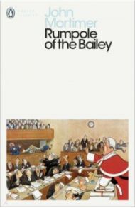 Rumpole of the Bailey / Mortimer John