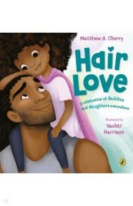 Hair Love / Cherry Matthew A.