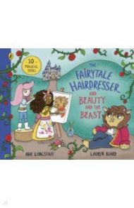 The Fairytale Hairdresser and Beauty and the Beast / Longstaff Abie