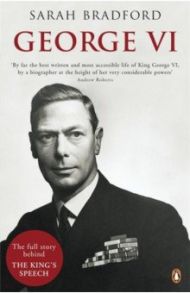 George VI. The Dutiful King / Bradford Sarah