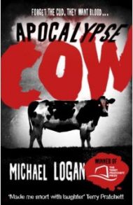 Apocalypse Cow / Logan Michael