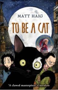 To Be A Cat / Haig Matt