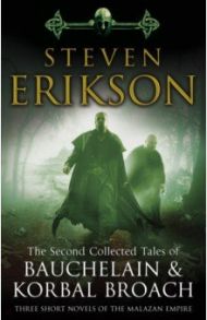 The Second Collected Tales of Bauchelain & Korbal Broach / Erikson Steven