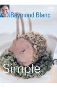 Simple French Cookery / Blanc Raymond