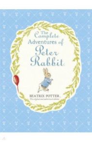 The Complete Adventures of Peter Rabbit / Potter Beatrix