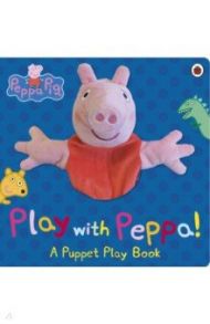 Peppa Pig. Play with Peppa Hand Puppet Book