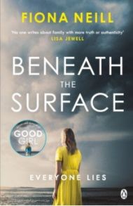 Beneath the Surface / Neill Fiona