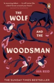 The Wolf and the Woodsman / Reid Ava