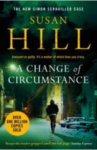 A Change of Circumstance / Hill Susan