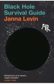 Black Hole Survival Guide / Levin Janna