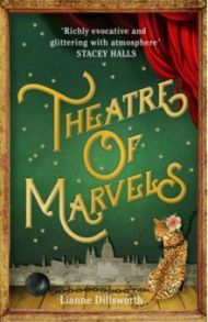 Theatre of Marvels / Dillsworth Lianne