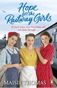 Hope for the Railway Girls / Thomas Maisie