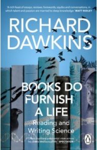 Books do Furnish a Life / Dawkins Richard