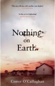 Nothing On Earth / O`Callaghan Conor