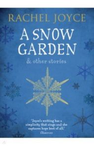 A Snow Garden and Other Stories / Joyce Rachel