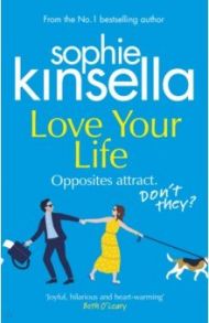 Love Your Life / Kinsella Sophie